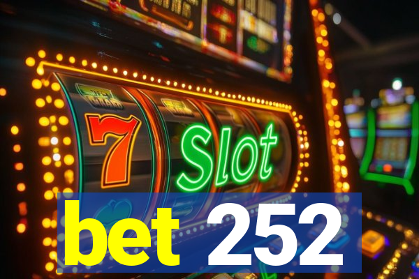 bet 252